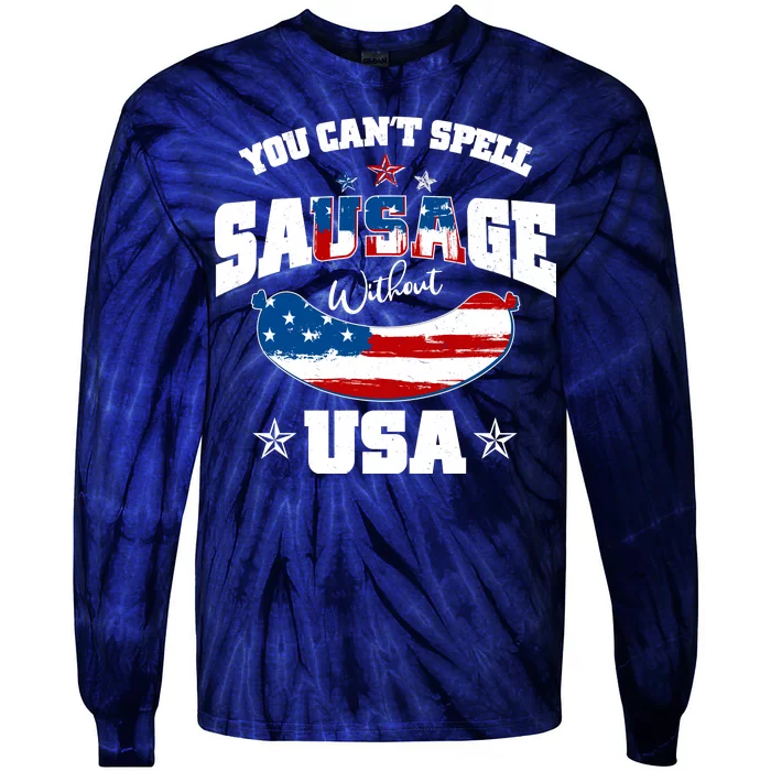 Funny You Can't Spell Sausage Without USA Tie-Dye Long Sleeve Shirt