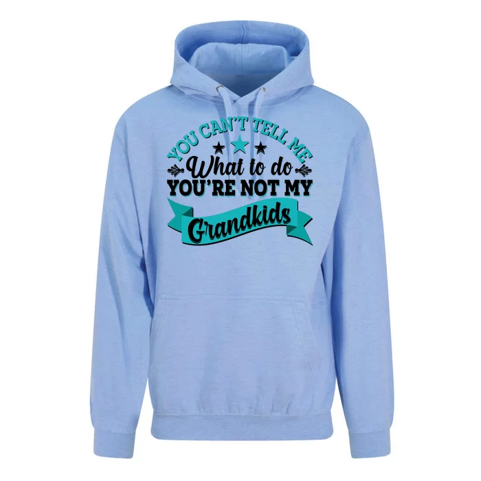 Funny You Can't Tell Me What to do You're Not My Grandkids Unisex Surf Hoodie