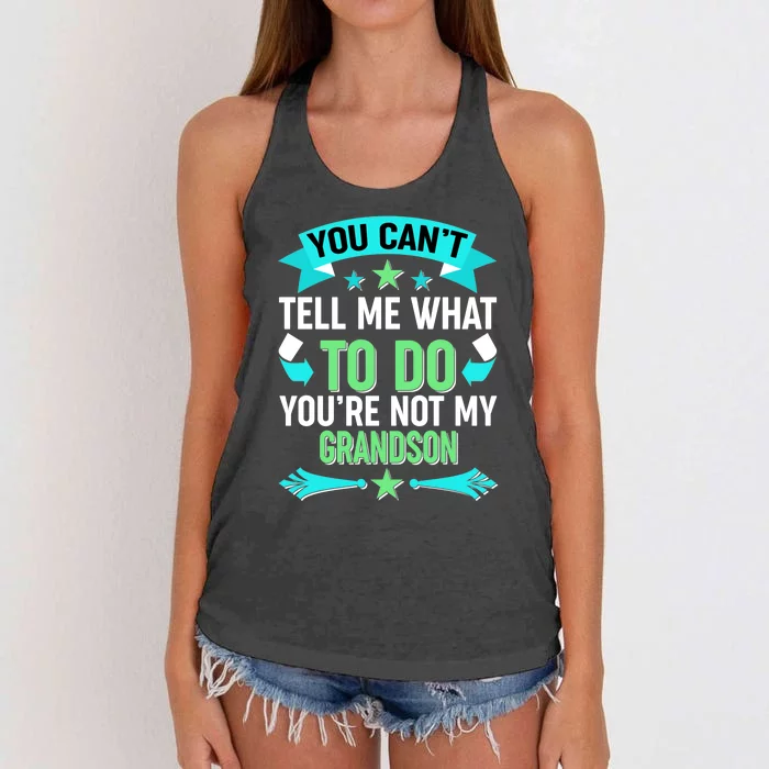 Funny You Can't Tell Me What to do You're Not My Grandson Women's Knotted Racerback Tank