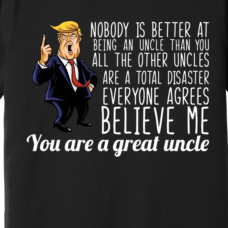 Funny Your A Great Uncle Donald Trump Premium T-Shirt