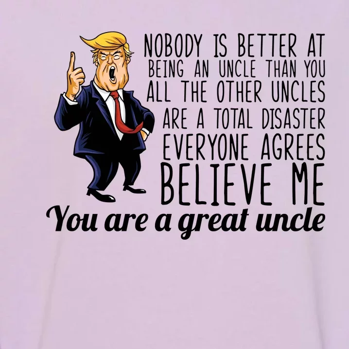 Funny Your A Great Uncle Donald Trump Garment-Dyed Sweatshirt