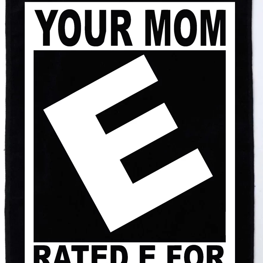 Funny Your Mom Rated E For Everyone Platinum Collection Golf Towel