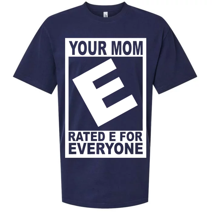 Funny Your Mom Rated E For Everyone Sueded Cloud Jersey T-Shirt