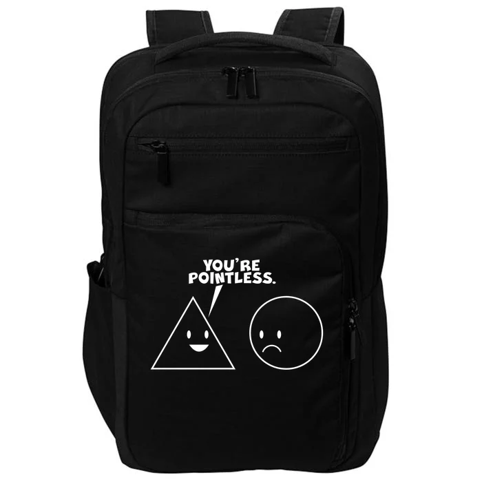 Funny You're Pointless Impact Tech Backpack