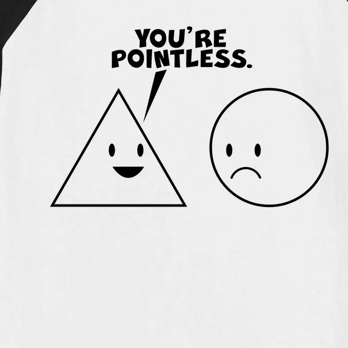 Funny You're Pointless Baseball Sleeve Shirt