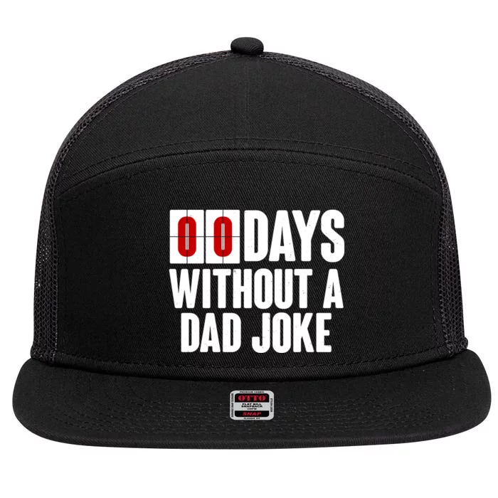 Funny Zero 0 Days Without A Dad Joke 7 Panel Mesh Trucker Snapback Hat