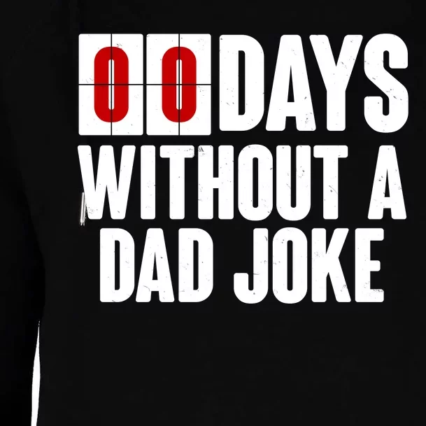 Funny Zero 0 Days Without A Dad Joke Womens Funnel Neck Pullover Hood