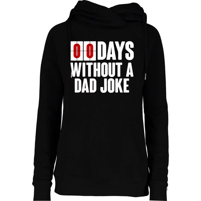 Funny Zero 0 Days Without A Dad Joke Womens Funnel Neck Pullover Hood