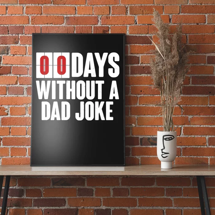 Funny Zero 0 Days Without A Dad Joke Poster