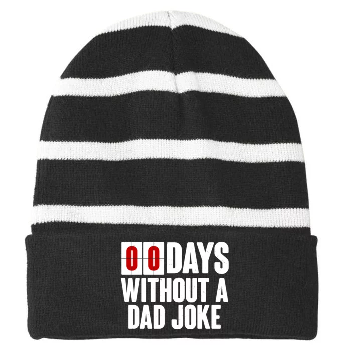 Funny Zero 0 Days Without A Dad Joke Striped Beanie with Solid Band