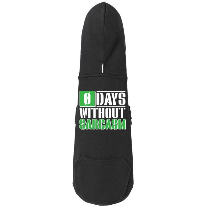 Funny Zero Days Without Sarcasm Doggie 3-End Fleece Hoodie