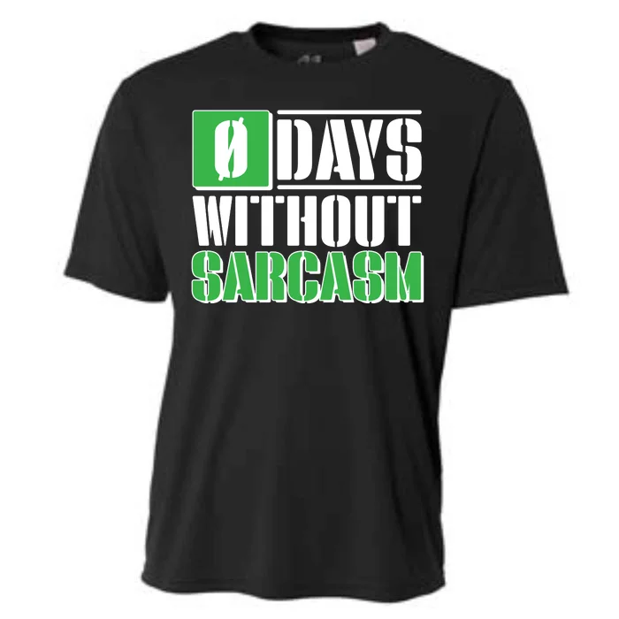 Funny Zero Days Without Sarcasm Cooling Performance Crew T-Shirt