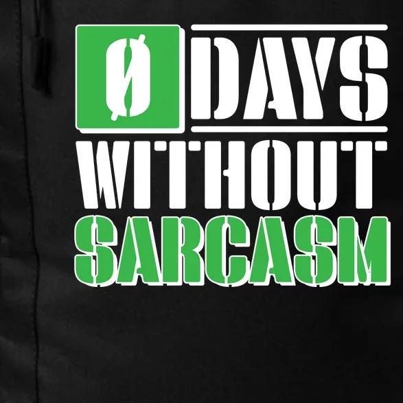 Funny Zero Days Without Sarcasm Daily Commute Backpack