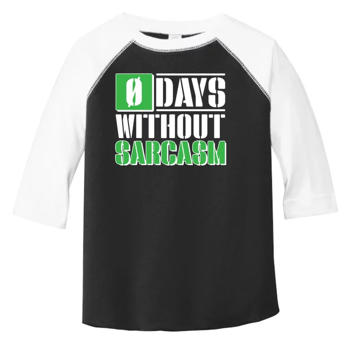 Funny Zero Days Without Sarcasm Toddler Fine Jersey T-Shirt