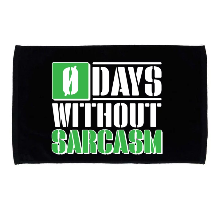 Funny Zero Days Without Sarcasm Microfiber Hand Towel