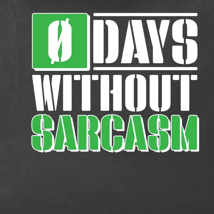 Funny Zero Days Without Sarcasm Zip Tote Bag