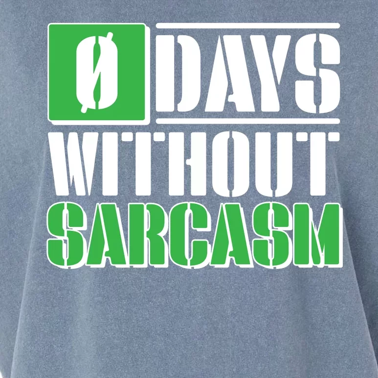 Funny Zero Days Without Sarcasm Garment-Dyed Women's Muscle Tee