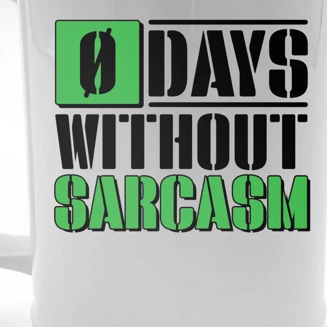 Funny Zero Days Without Sarcasm Front & Back Beer Stein