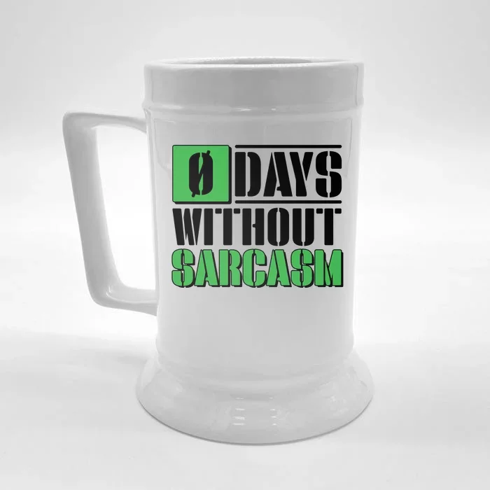 Funny Zero Days Without Sarcasm Front & Back Beer Stein