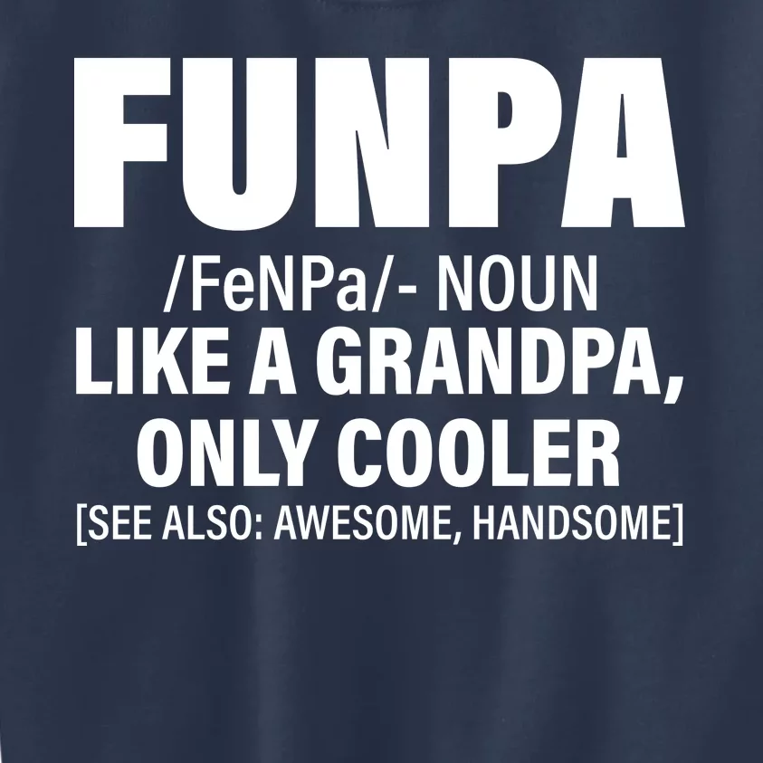 Funpa Like A Grandpa Only Cooler Kids Sweatshirt