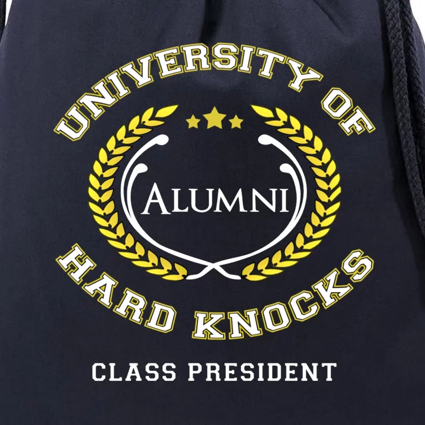 Funny University Of Hard Knocks Class President Novelty Gift Drawstring Bag