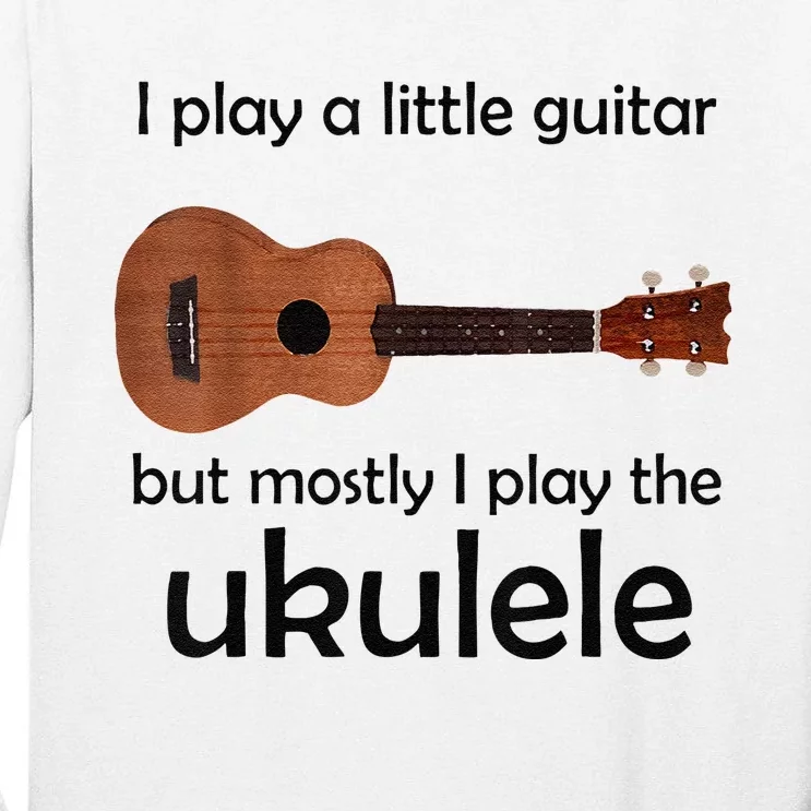 Funny Ukulele Pun Little Guitar Tall Long Sleeve T-Shirt