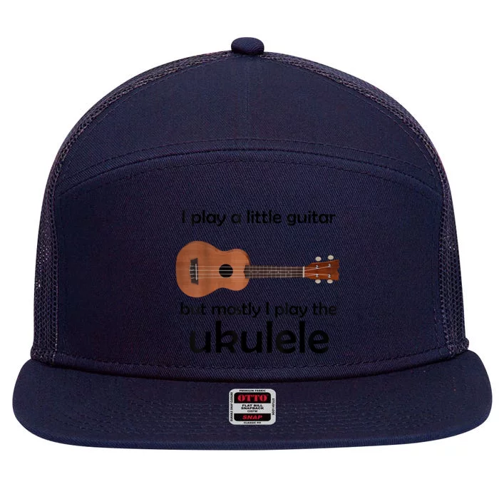 Funny Ukulele Pun Little Guitar 7 Panel Mesh Trucker Snapback Hat