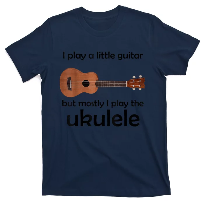 Funny Ukulele Pun Little Guitar T-Shirt