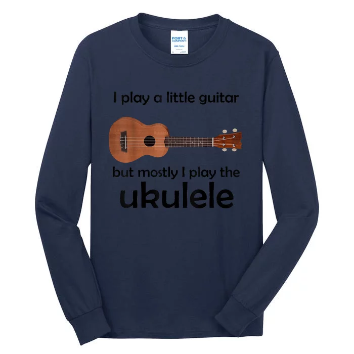 Funny Ukulele Pun Little Guitar Tall Long Sleeve T-Shirt