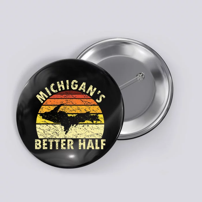 Funny Upper Peninsula Yooper Upper Michigan Button