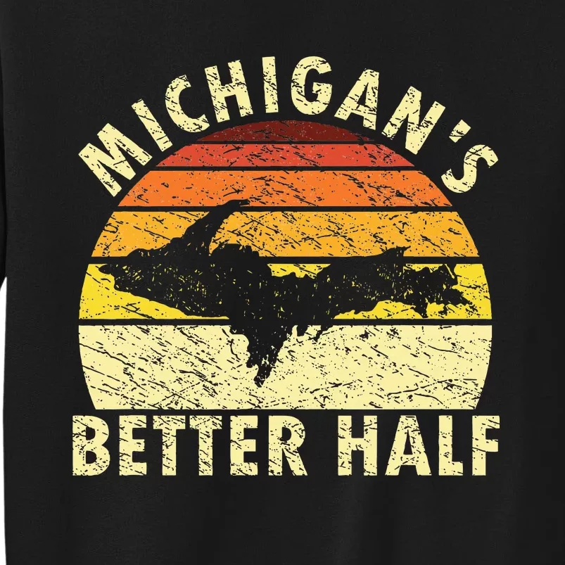 Funny Upper Peninsula Yooper Upper Michigan Tall Sweatshirt