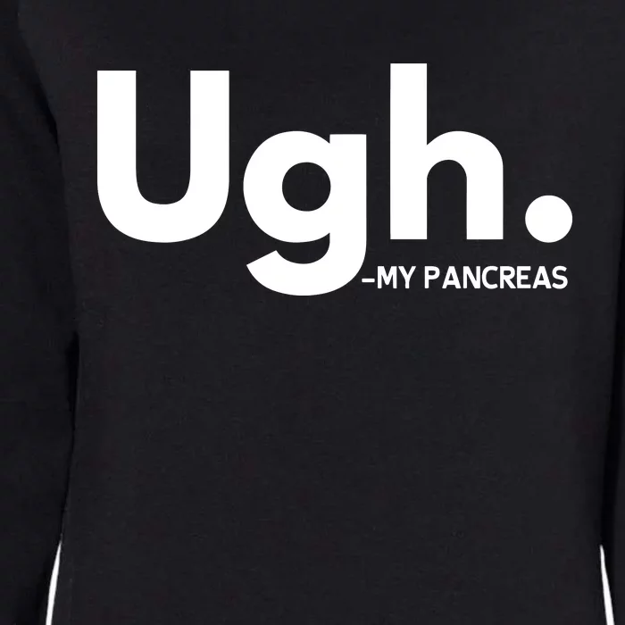 Funny Ugh Pancreas Supporter Womens California Wash Sweatshirt