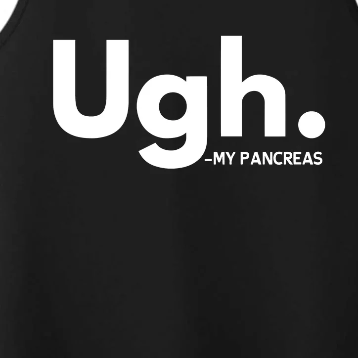 Funny Ugh Pancreas Supporter Performance Tank