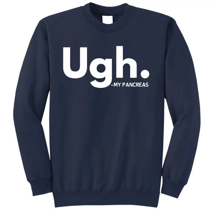 Funny Ugh Pancreas Supporter Sweatshirt