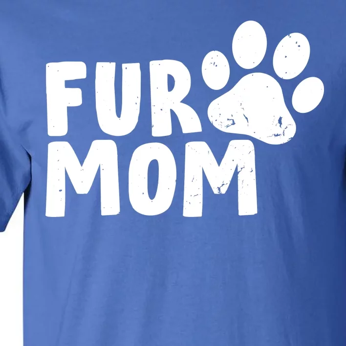 Fur Mom Tall T-Shirt