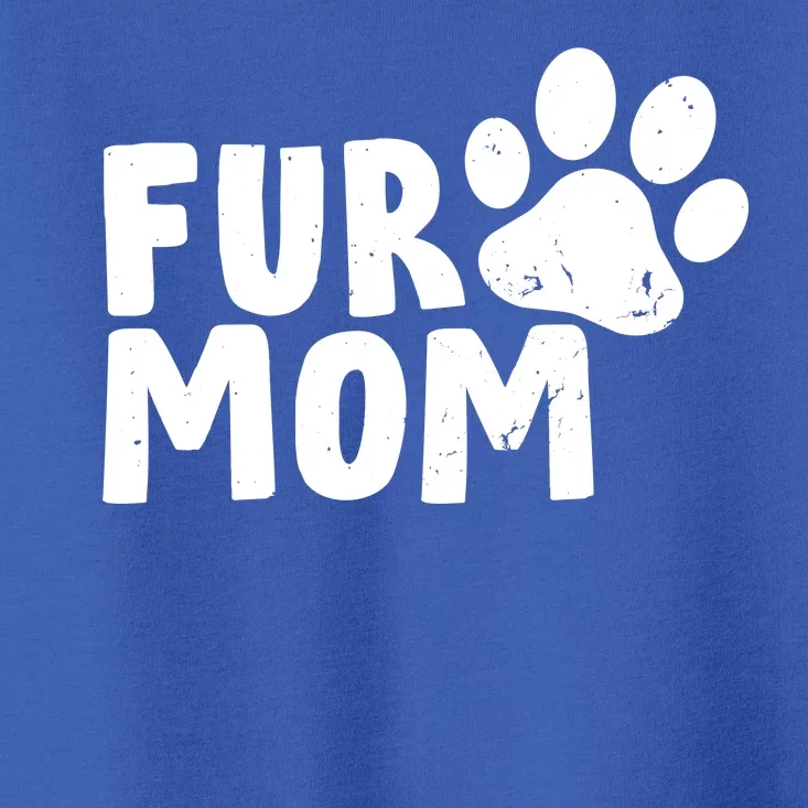 Fur Mom Toddler T-Shirt