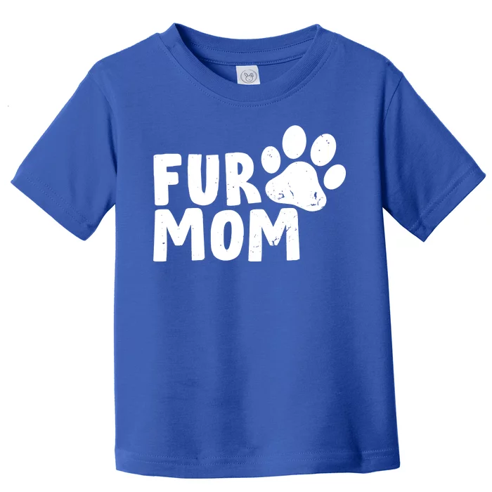 Fur Mom Toddler T-Shirt