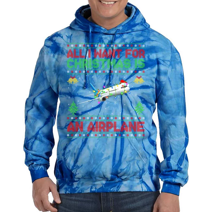 Funny Ugly Sweater All I Want For Christmas Is A Airplane Gift Tie Dye Hoodie