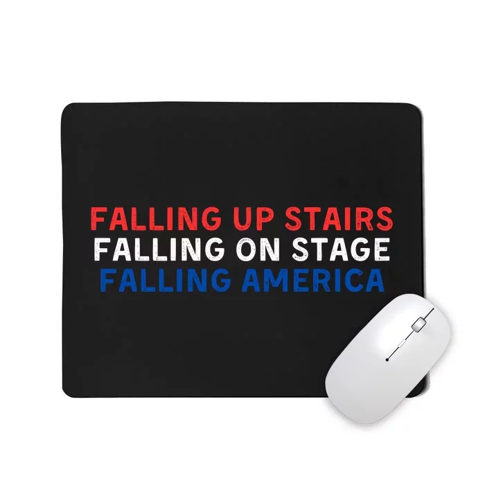 Falling Up Stairs Falling On Stage Falling America Mousepad