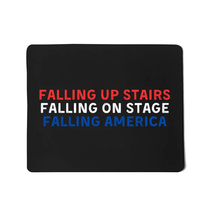 Falling Up Stairs Falling On Stage Falling America Mousepad