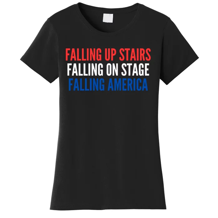 Falling Up Stairs Falling On Stage Falling America Women's T-Shirt