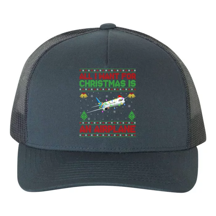 Funny Ugly Sweater All I Want For Christmas Is A Airplane Cool Gift Yupoong Adult 5-Panel Trucker Hat