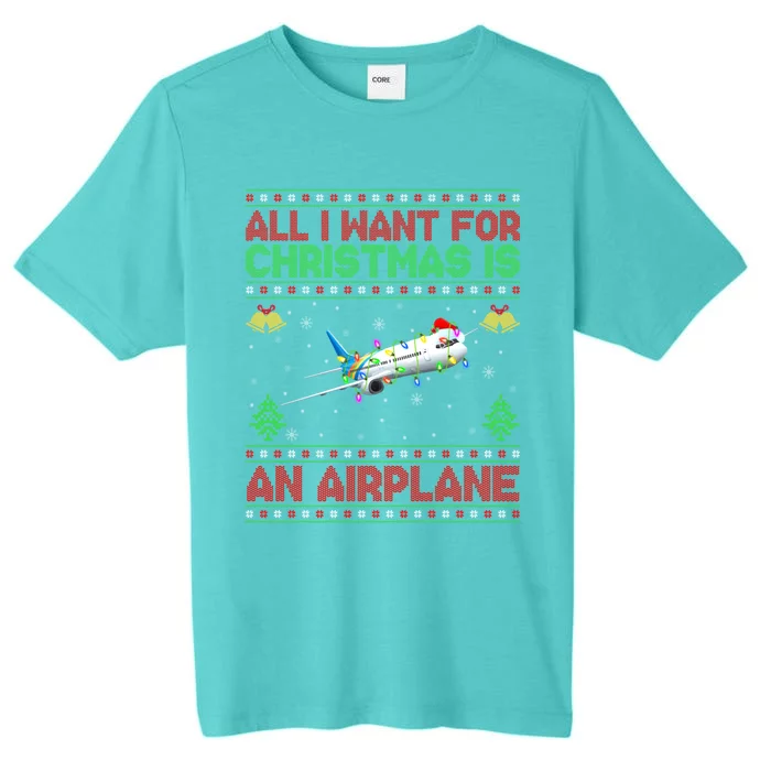 Funny Ugly Sweater All I Want For Christmas Is A Airplane Cool Gift ChromaSoft Performance T-Shirt