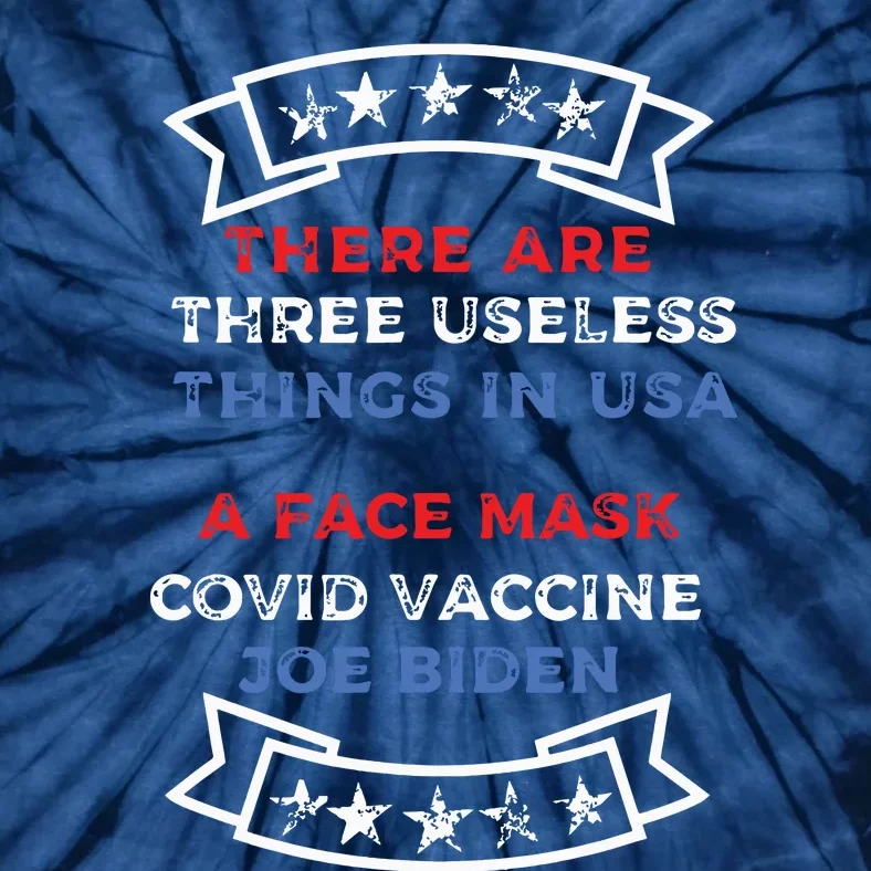 Funny Useless Things Vaccine Biden Stars Grunge Distressed Tie-Dye T-Shirt