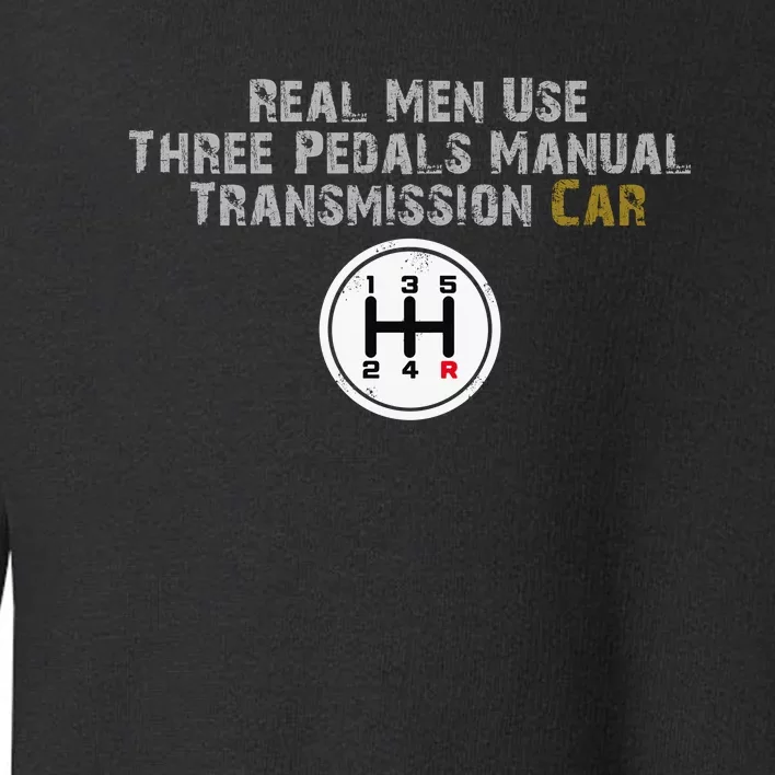 Funny Use Three Pedals Manual Transmission Car . Toddler Sweatshirt