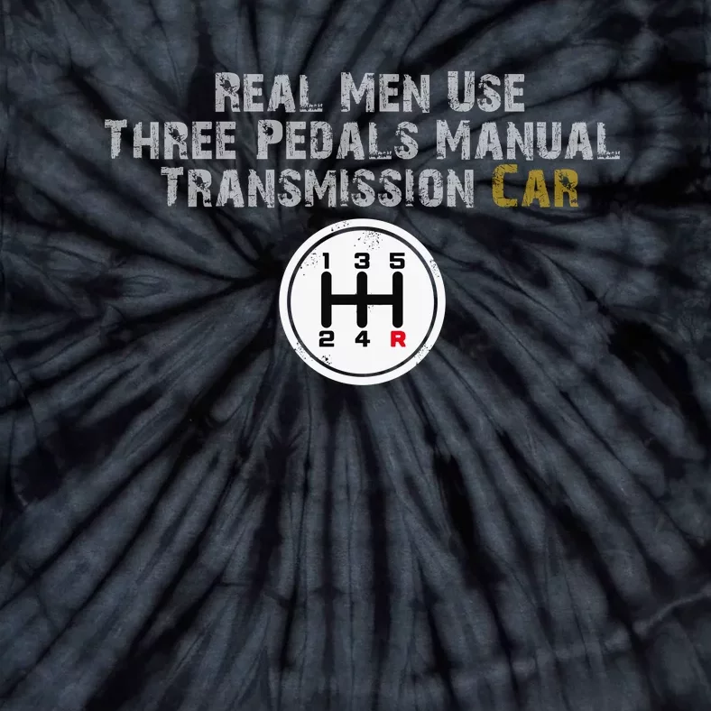 Funny Use Three Pedals Manual Transmission Car . Tie-Dye T-Shirt