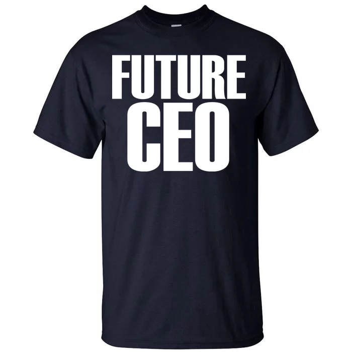 Future CEO Tall T-Shirt