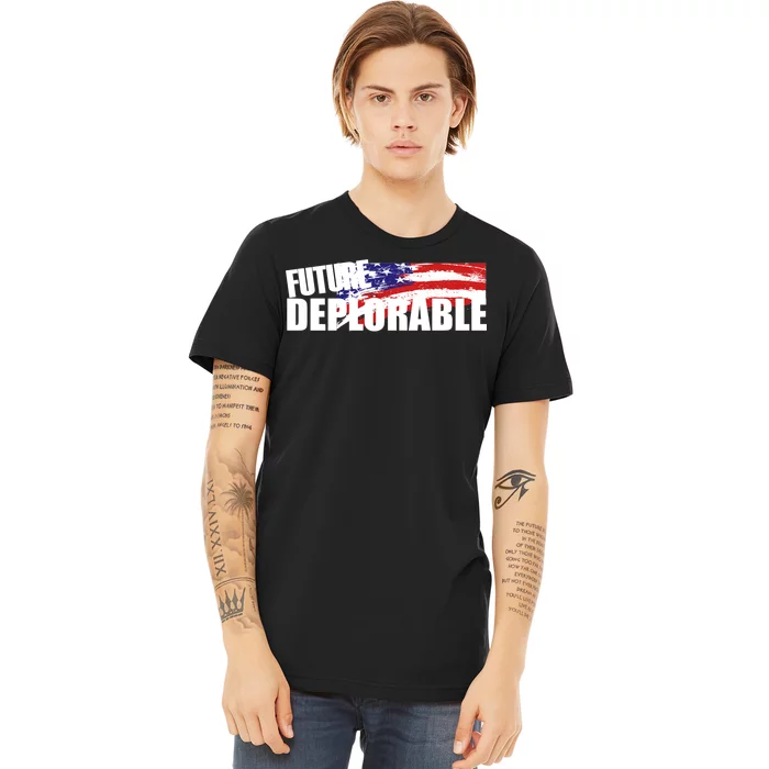 Future Deplorable Premium T-Shirt