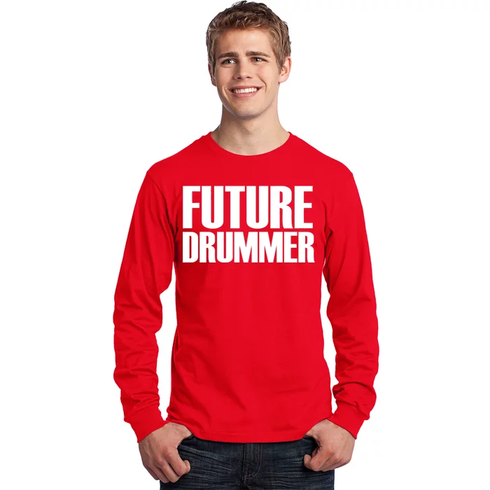 Future Drummer Long Sleeve Shirt