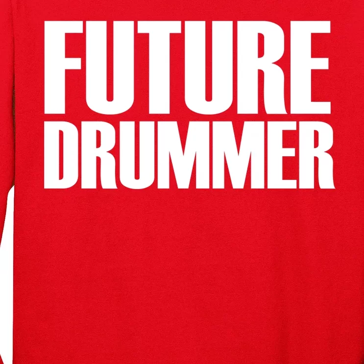 Future Drummer Long Sleeve Shirt